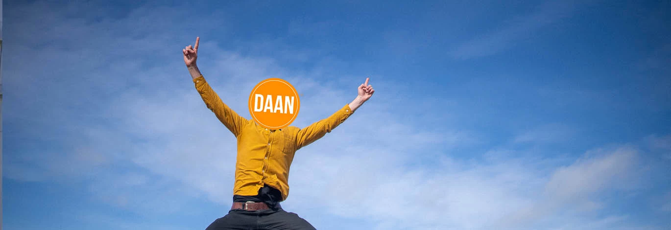 Sign Daan Ben jij klaar voor de wereld van Daan? #werkenbijdaan